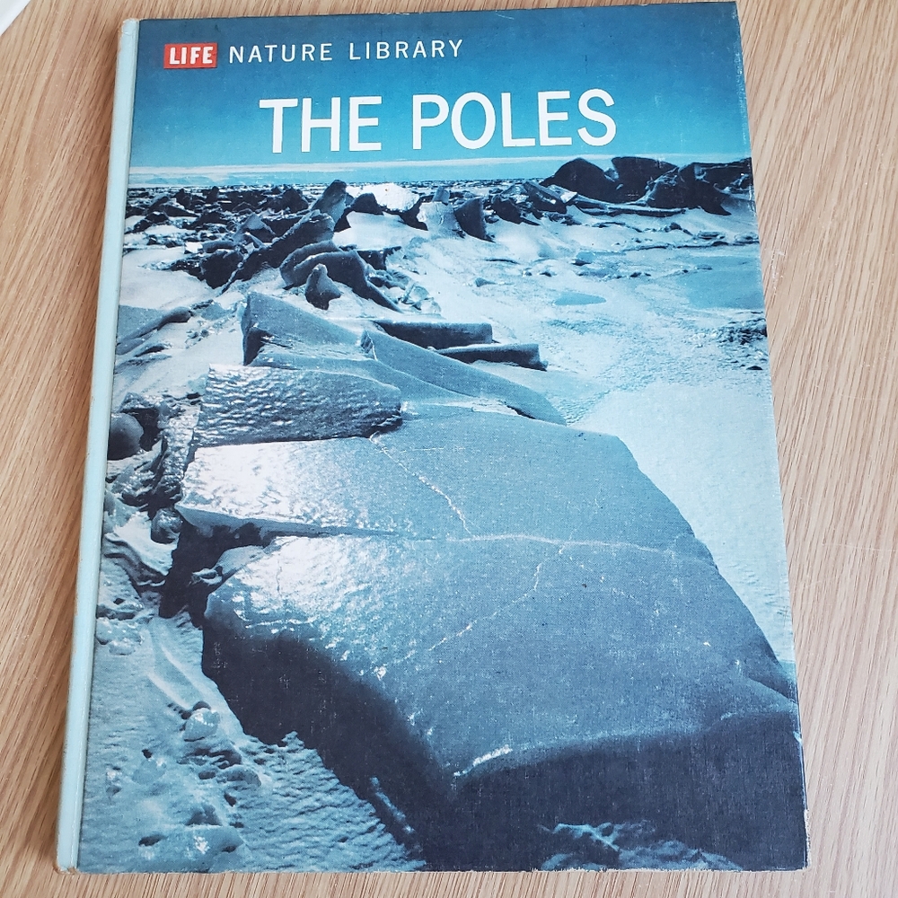 LIFE Nature Library The Poles Hardcover Book‎ Vintage 1962